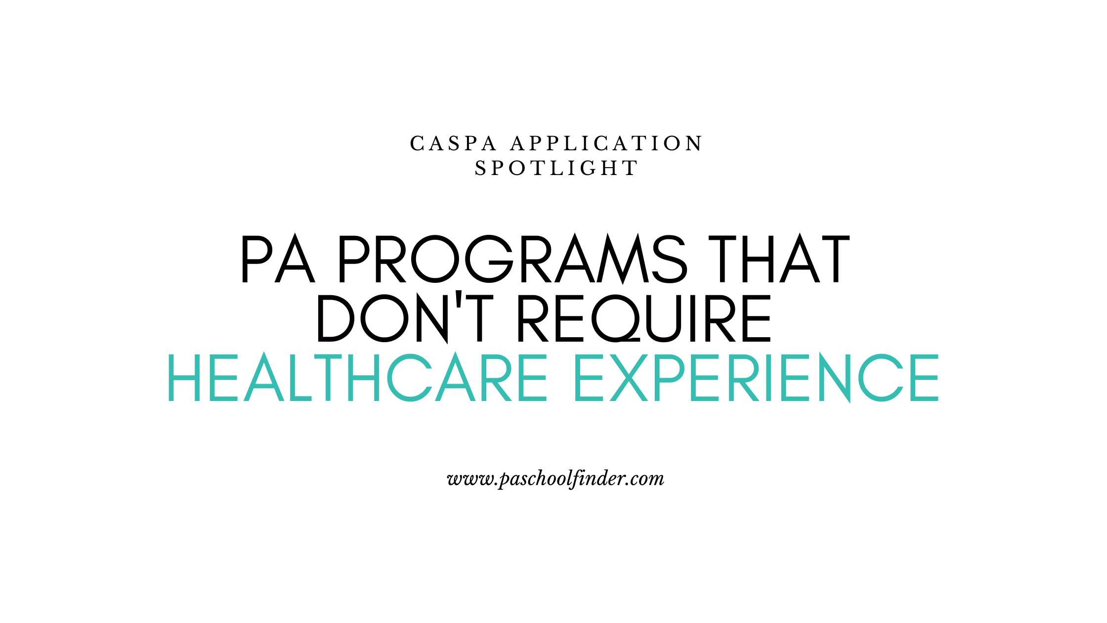 PA Programs That Don&rsquo;t Require Healthcare Experience - PA School 
