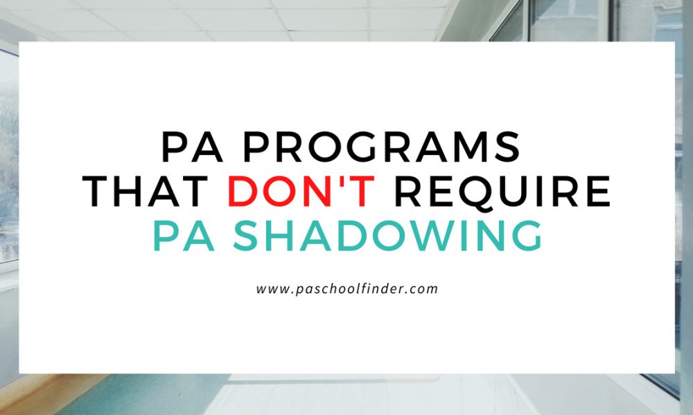 PA Programs With PA Shadowing Not Required