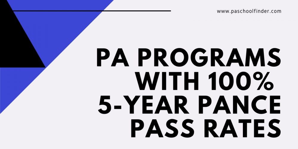 PA Programs with a 100% 5-Year PANCE Pass Rate