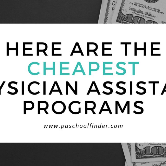 Here are the Cheapest Physician Assistant Programs