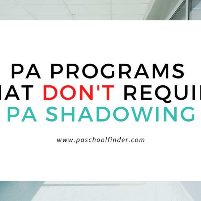 PA Programs With Physician Assistant Shadowing Not Required