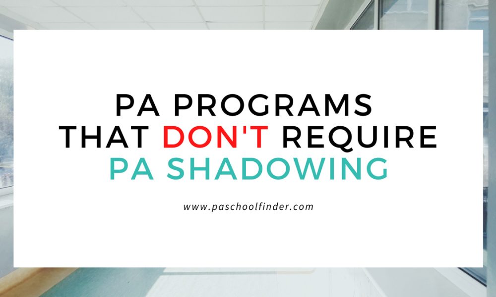 PA Programs With PA Shadowing Not Required